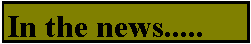 Text Box: In the news.....