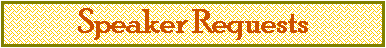 Text Box: Speaker Requests